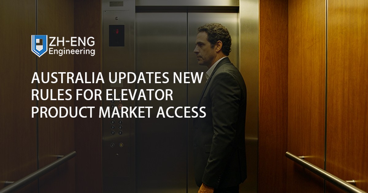 Australia Updates New Rules for Elevator Product Market Access