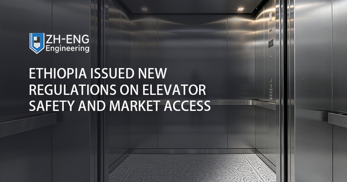 Ethiopia Issued New Regulations on Elevator Safety and Market Access