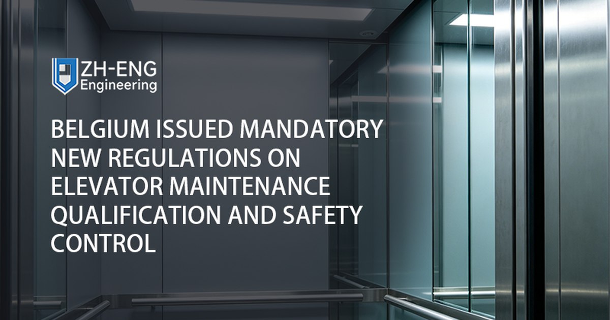 Belgium Issued Mandatory New Regulations on Elevator Maintenance Qualification and Safety Control