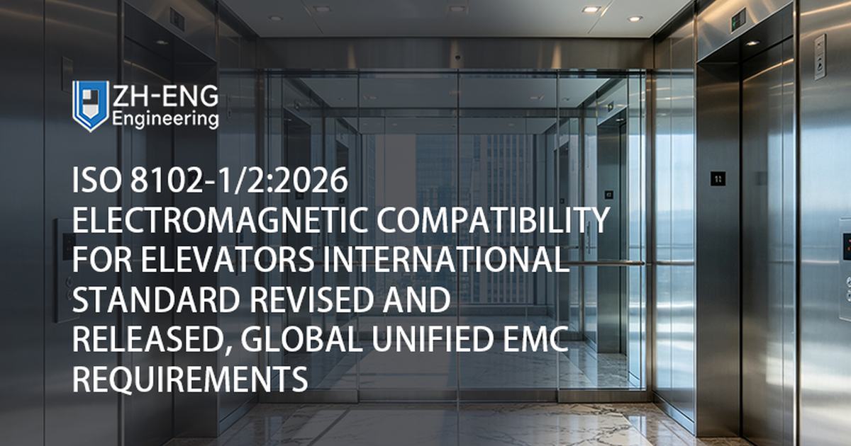 Revisión y publicación de la norma internacional ISO 8102-1/ 2:2026 sobre compatibilidad electromagnética para ascensores y requisitos globales unificados de compatibilidad electromagnética