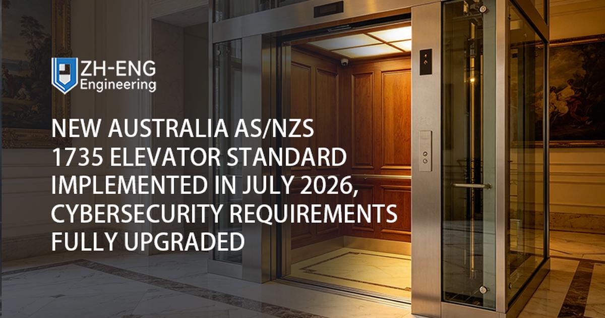 Lo standard per ascensori AS/NZS 1735 della Nuova Australia è stato implementato nel luglio 2026, i requisiti di sicurezza informatica sono stati completamente aggiornati