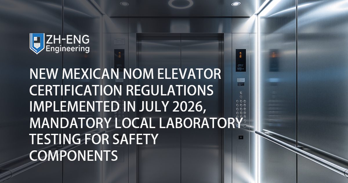 Novos regulamentos mexicanos de certificação de elevadores NOM implementados em julho de 2026, testes laboratoriais locais obrigatórios para componentes de segurança