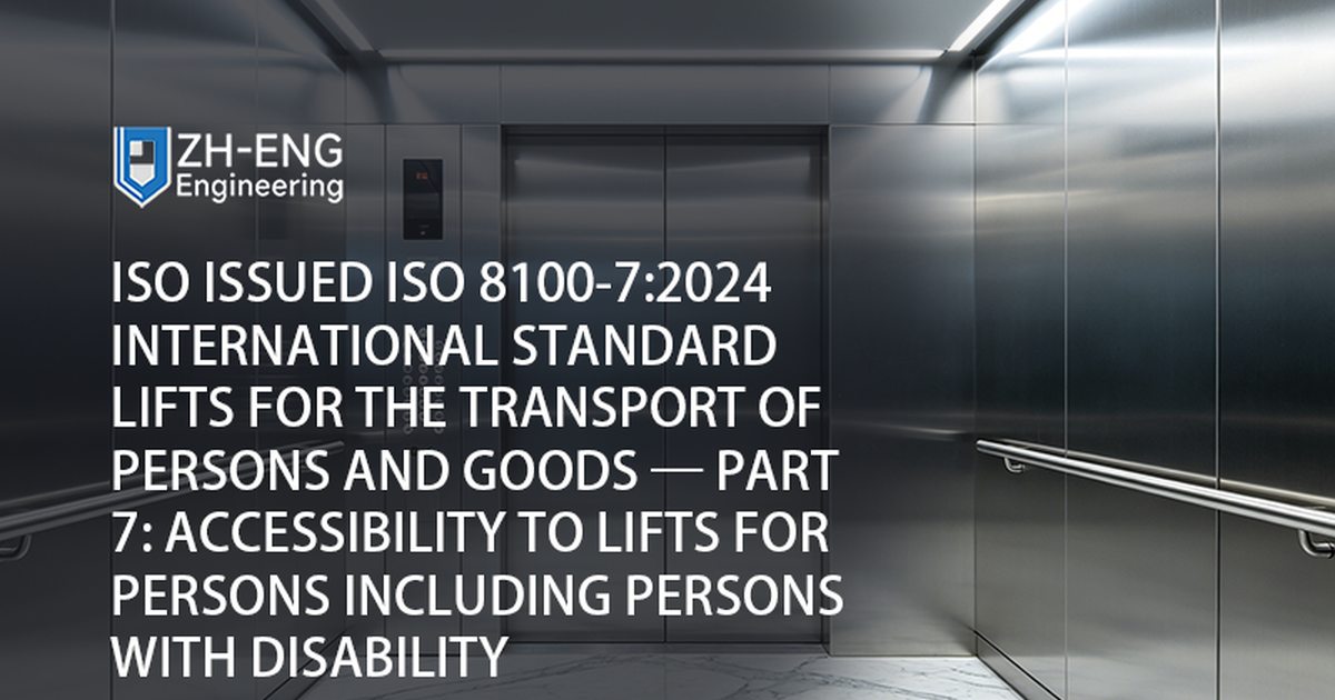 ISO ได้ออก ISO 8100-7:2024 ลิฟต์มาตรฐานสากลสำหรับการขนส่งบุคคลและสินค้า - ส่วนที่ 7: การเข้าถึงลิฟต์สำหรับบุคคลรวมถึงผู้พิการ