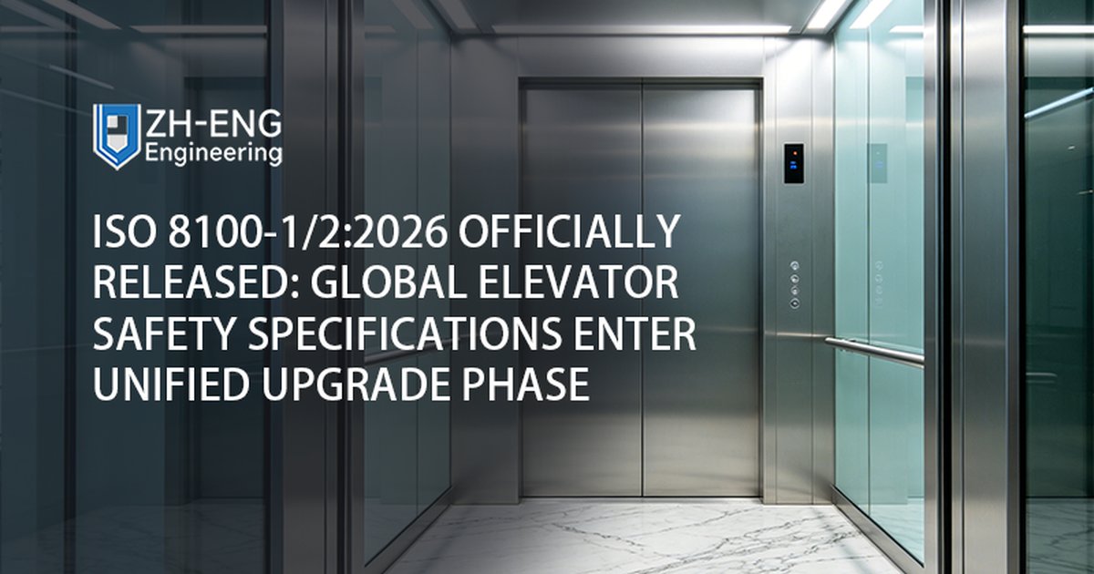 ISO 8100-1/2:2026 Officially Released: Global Elevator Safety Specifications Enter Unified Upgrade Phase