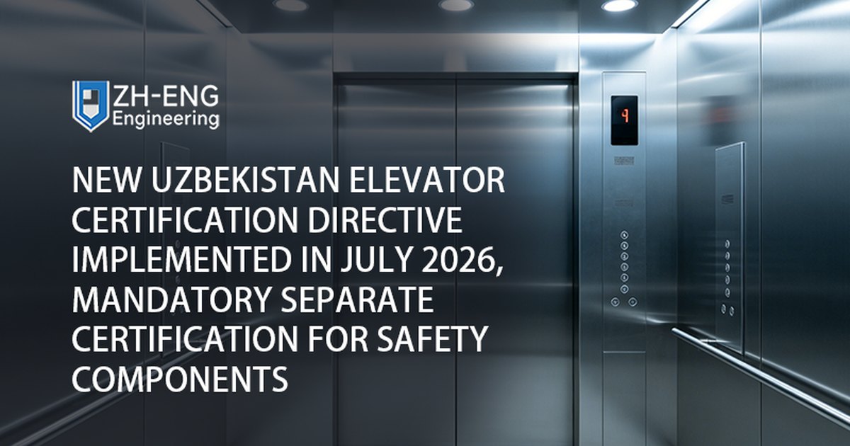 La nueva directiva de certificación de ascensores de Uzbekistán se implementó en julio de 2026, certificación separada obligatoria para los componentes de seguridad