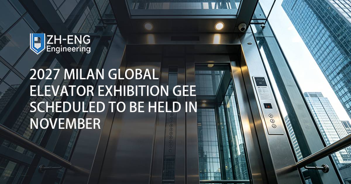 2027 Milan Global Elevator Exhibition GEE Scheduled to Be Held in November