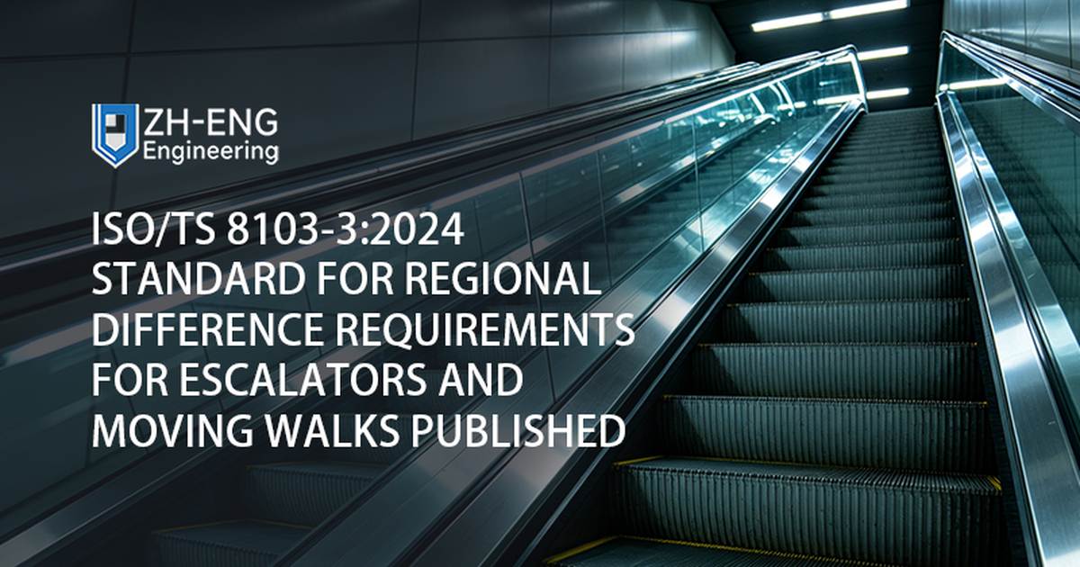 ISO/TS 8103-3:2024 Standard for Regional Difference Requirements for Escalators and Moving Walks Published