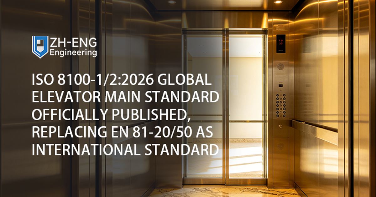 ISO 8100-1/2:2026 Global Elevator Main Standard Officially Published, Replacing EN 81-20/50 as International Standard