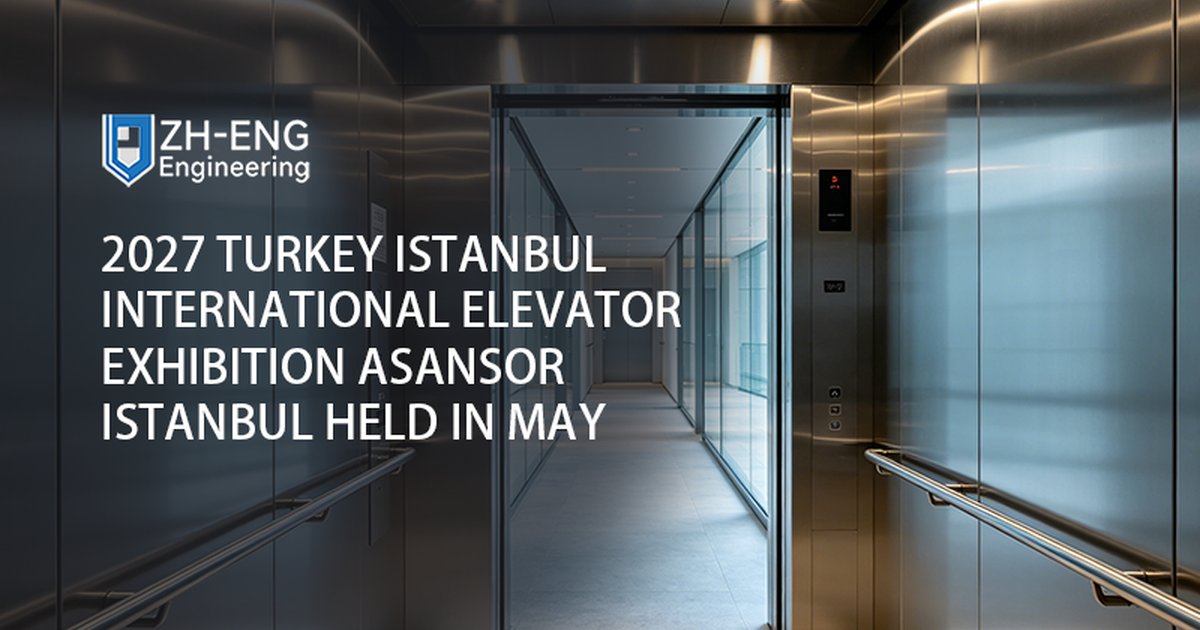 2027 Turkey Istanbul International Elevator Exhibition Asansör Istanbul Held in May