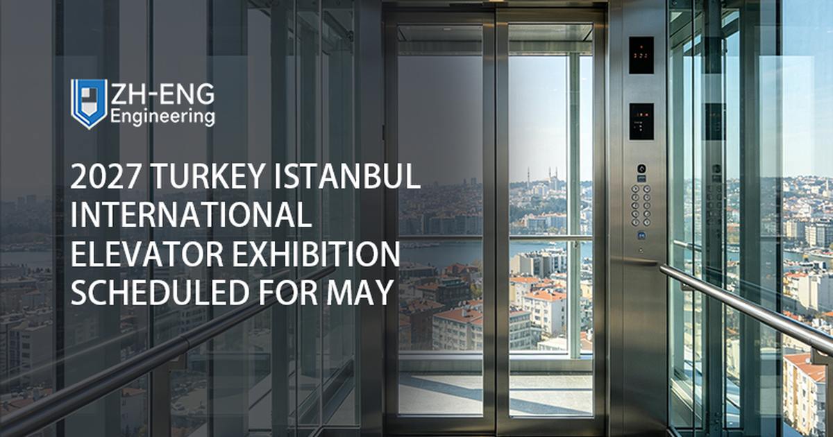 2027 Turkey Istanbul International Elevator Exhibition Scheduled for May