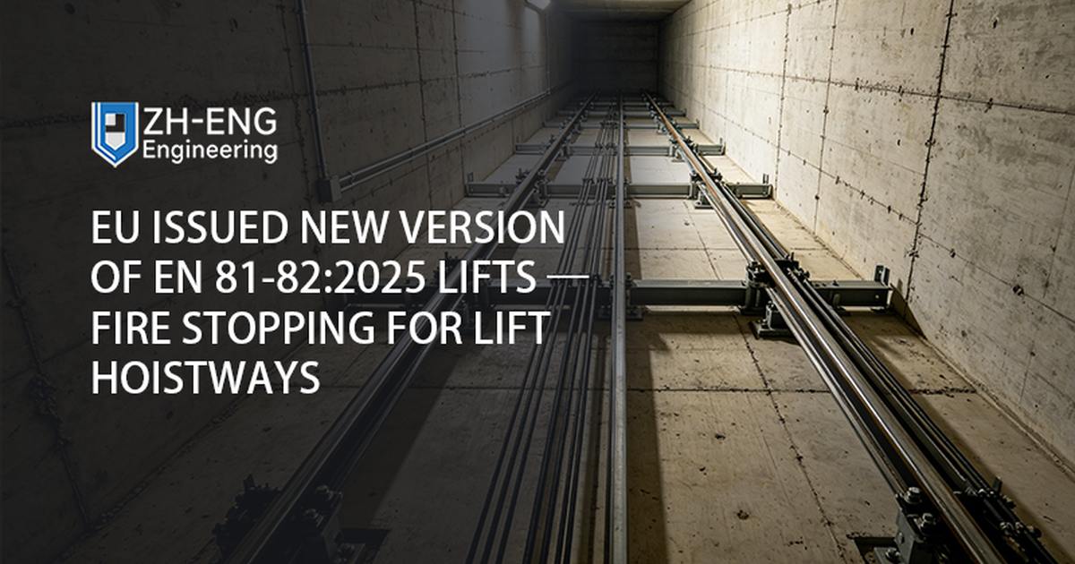 EU Issued New Version of EN 81-82:2025 Lifts — Fire stopping for lift hoistways