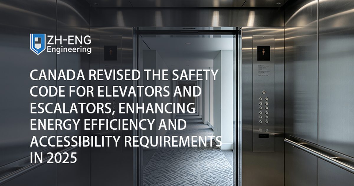 Canada Revised the Safety Code for Elevators and Escalators, Enhancing Energy Efficiency and Accessibility Requirements in 2025