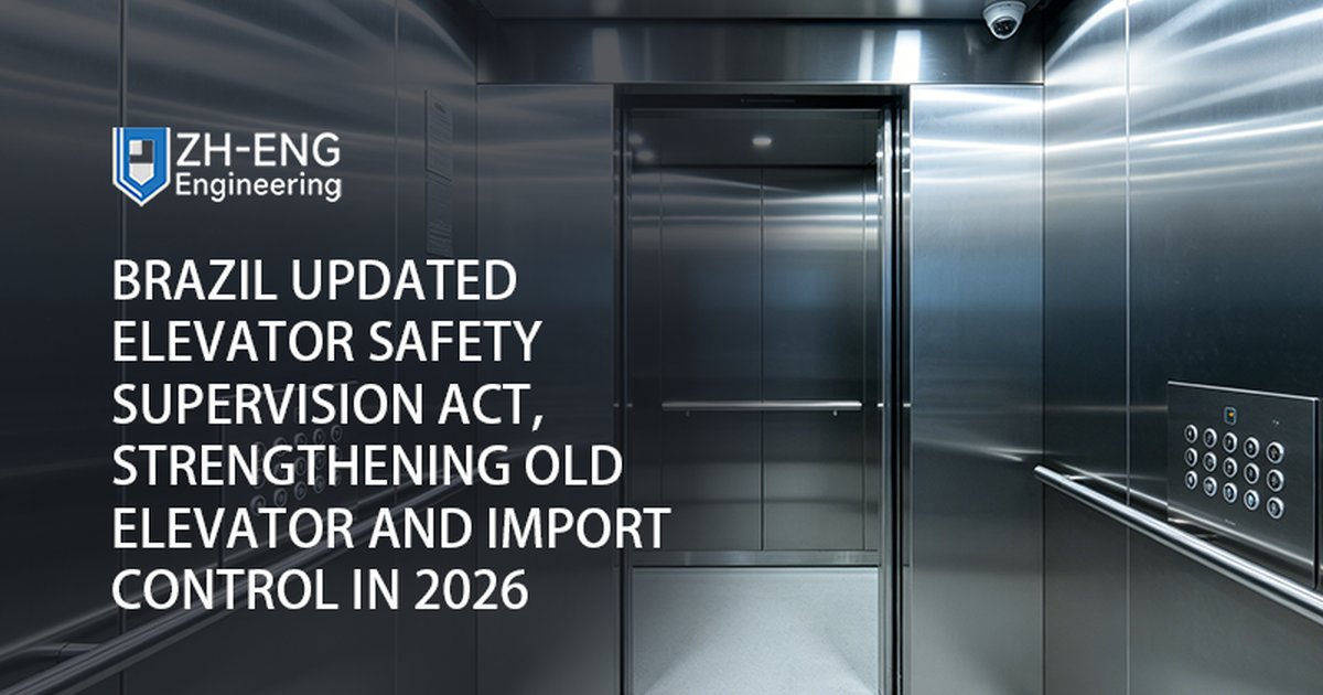 Brazil Updated Elevator Safety Supervision Act, Strengthening Old Elevator and Import Control in 2026
