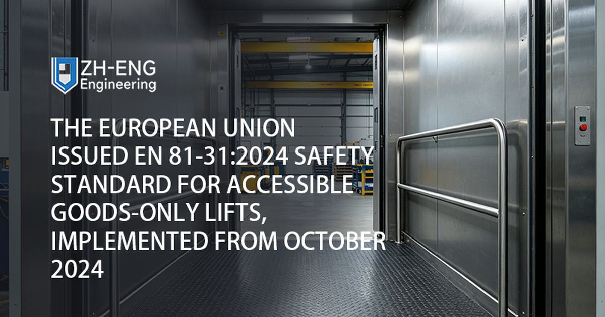 The European Union Issued EN 81-31:2024 Safety Standard for Accessible Goods-only Lifts, Implemented from October 2024